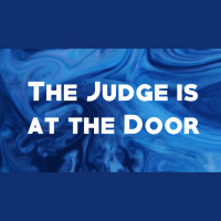 The Judge is at the Door - Audio
