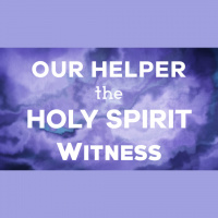Our Helper the Holy Spirit: Witness - Audio