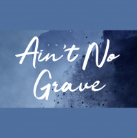 Ain#x2019t No Grave - Audio