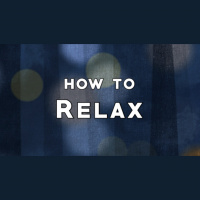 How to Relax - Audio