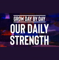 Grow Day by Day: Our Daily Strength - Audio