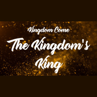 Kingdom Come: The Kingdoms King - Audio