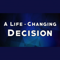 A Life-Changing Decision - Audio