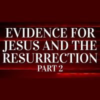 Evidence for Jesus and the Resurrection Part 2 - Audio