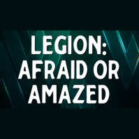 Legion: Afraid or Amazed - Audio