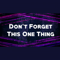 Dont Forget This One Thing - Audio