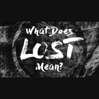 What Does Lost Mean? - Audio