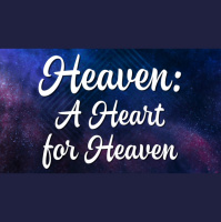 Heaven: A Heart for Heaven - Audio