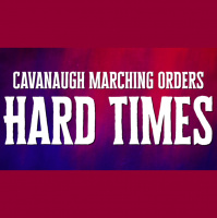 Cavanaugh Marching Orders: Hard Times - Audio