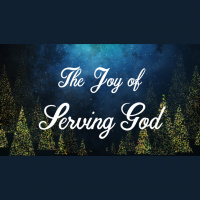 The Joy of Christmas: The Joy of Serving God - Audio