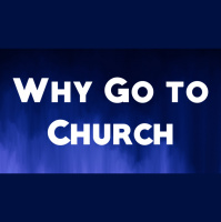 Why Go to Church - Audio