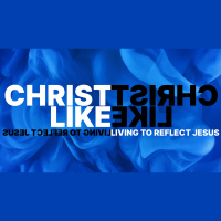 Christlike: Living to Reflect Jesus - Audio