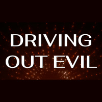 Driving Out Evil - Audio