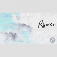Rejoice - Audio