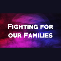 Fighting for our Families - Audio