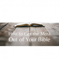 How to Get the Most Out of Your Bible 2022 part 1 - week 09 - Audio