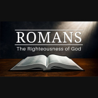 Romans: The Righteousness of God - week 09 - Audio