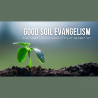 Good Soil Evangelism - week11 - Audio