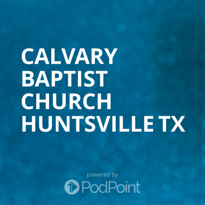 Calvary Baptist Church Huntsville Tx