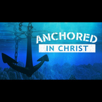 Anchored in Christ - Traditional Service
