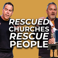 Rescued Churches Rescue People