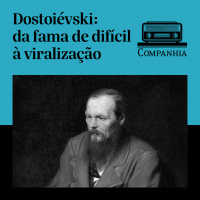 Dostoiévski: da fama de difícil à viralização 