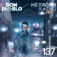 Don Diablo Hexagon Radio Episode 137