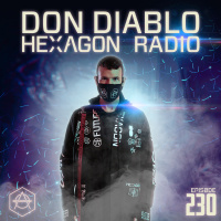 Don Diablo Hexagon Radio Episode 230