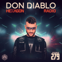 Don Diablo Hexagon Radio Episode 279