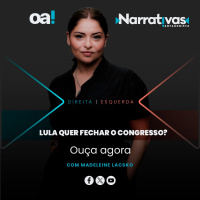 Lula quer fechar o Congresso? | Narrativas #508 Madeleine Lacsko