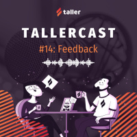 Feedback - TallerCast #14
