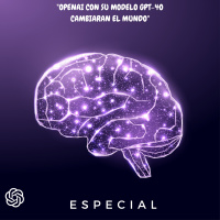 Especial OpenAI con su modelo GPT-4o cambiaran el mundo