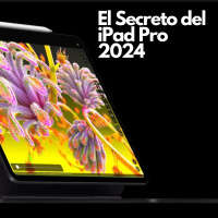 El Secreto del iPad Pro 2024