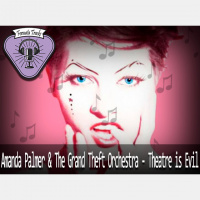 Fermata Tracks #24 – Amanda Palmer  The Grand Theft Orchestra- Theatre is Evil
