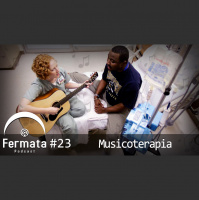 Fermata Podcast #23 – Musicoterapia