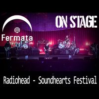 Fermata On Stage #01 – Radiohead – Soundhearts Festival