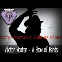 Fermata Tracks #36 – Victor Wooten – A Show of Hands