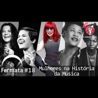 Fermata Podcast #18 – Mulheres na História da Música #OPodcastÉDelas