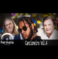 Fermata Podcast #110 - Cancioneiro Vol. 4