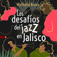 Los Desafios del Jazz en Jalisco, libro de Nathalie Braux