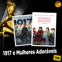 MeiaEntradaCast 156 – 1917 e Adoráveis Mulheres