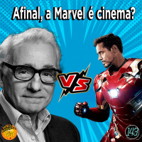 MeiaEntradaCast 143 – Afinal, a Marvel é cinema??