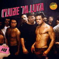 MeiaEntradaCast 49 – Clube da Luta