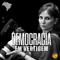 MeiaEntradaCast 159 – Democracia em Vertigem