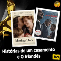 MeiaEntradaCast 155 – História de um Casamento e O Irlandês