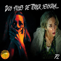 MeiaEntradaCast 72 – Dois Filmes de Terror Sensorial