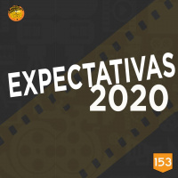 MeiaEntradaCast 153 – Expectativas para 2020 no Cinema