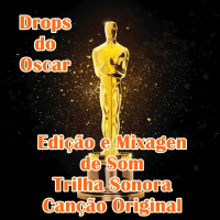 Drops do Oscar 08 – Edição e Mixagem de Som, Trilha e Canção Original