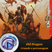 021 Tema: Old Dragon, Criando o personagem