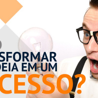 Como Transformar sua Ideia em um Negocio de Sucesso? | Raphael Tavares